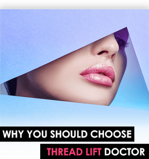 Why Choose Thread Lift Doctor